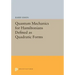 Quantum Mechanics for Hamiltonians Defined as Quadratic Forms
