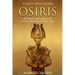 Osiris: The History and Legacy of the Ancient Egyptian God of the Dead