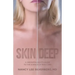 Skin Deep: A Dermatologist's Guide to the Science of Skin Care
