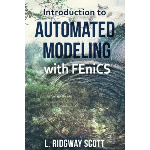 Introduction to Automated Modeling with FEniCS