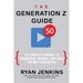 The Generation Z Guide: The Complete Manual to Understand, Recruit, and Lead the Next Generation