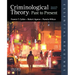 Criminological Theory: Past to Present