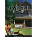 The Adventist Home: (Country living counsels, messages to young people, letters to young lovers and how a Christian Family should live.)