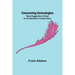 Concerning Genealogies; Being Suggestions of Value for All Interested in Family History