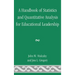 A Handbook of Statistics and Quantitative Analysis for Educational Leadership