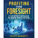 Profiting from Foresight: A 7-step method to capitalize on the emerging trends of the future