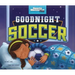 Goodnight Soccer