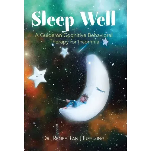 Sleep Well: A Guide on Cognitive Behavioral Therapy for Insomnia