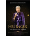 Humor The Magic of Jeanne: Seven Potions for Developing a Sense of Humor