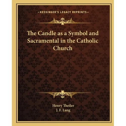 The Candle as a Symbol and Sacramental in the Catholic Church