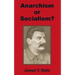 Anarchism or Socialism?