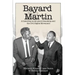 Bayard and Martin: A Historical Novel About a Friendship and the Civil Rights Movement