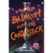 In the Ballroom with the Candlestick: A Clue Mystery, Book Three