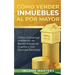 Cómo vender inmuebles al por mayor: Cómo Comenzar Invirtiendo en Bienes Raíces sin Capital y con Grandes Retornos