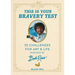 This Is Your Bravery Test: 55 Challenges for Art and Life Inspired by Bob Ross