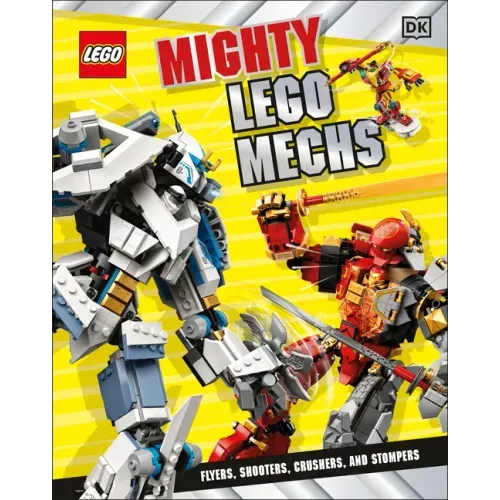 Mighty Lego Mechs: Flyers, Shooters, Crushers, and Stompers