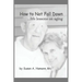 How to Not Fall Down: ...life lessons on aging