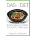 DASH Diet Easy Slow Cooker Crock Pot Recipes