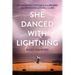 She Danced with Lightning: My Daughter's Struggle with Epilepsy and Her Boundless Will to Live