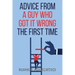 Advice from a Guy who Got it Wrong the First Time