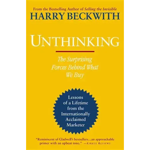 Unthinking: The Surprising Forces Behind What We Buy