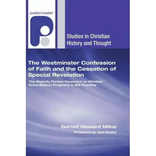 The Westminster Confession of Faith and the Cessation of Special Revelation