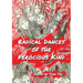 Radical Dances of the Ferocious Kind