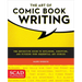 The Art of Comic Book Writing: The Definitive Guide to Outlining, Scripting, and Pitching Your Sequential Art Stories