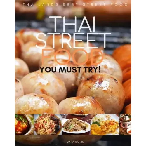 Thai Street Food: thailands best street food YOU MUST TRY!