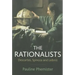 The Rationalists: Descartes, Spinoza and Leibniz