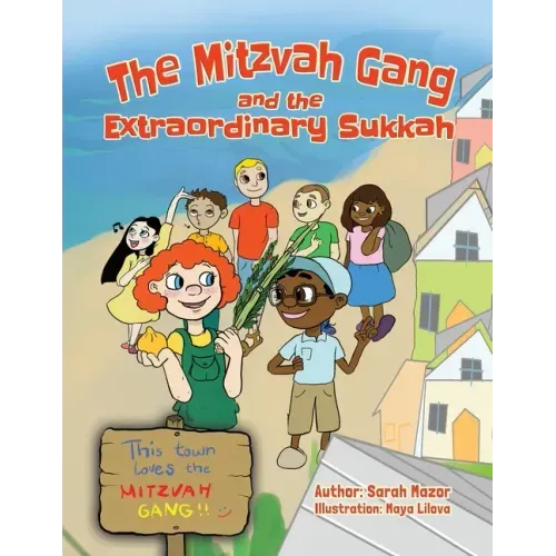 The Mitzvah Gang and the Extraordinary Sukkah