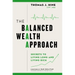 The Balanced Wealth Approach: Secrets to Living Long and Living Rich