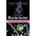 Microbe Hunters: The Story of the Microscopic Discoveries That Changed the World