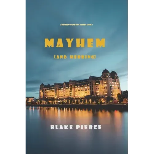 Mayhem (and Herring) (A European Voyage Cozy Mystery-Book 6)