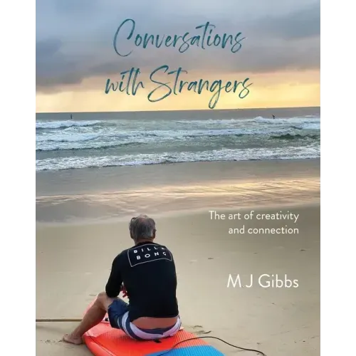 Conversations with Strangers: The art of creativity and connection