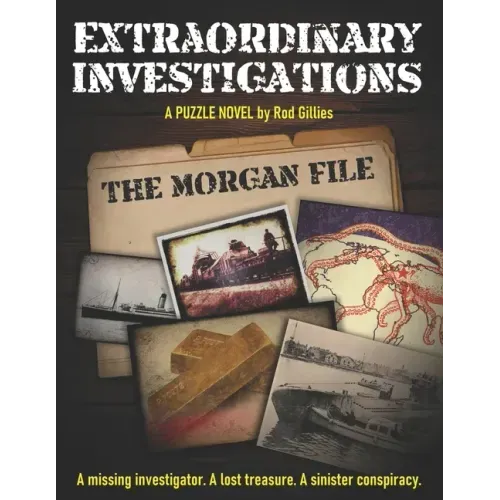 Extraordinary Investigations: The Morgan File: A Puzzle Novel