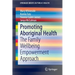 Promoting Aboriginal Health: The Family Wellbeing Empowerment Approach