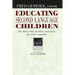 Educating Second Language Children: The Whole Child, the Whole Curriculum, the Whole Community