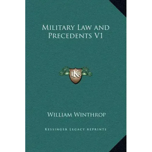 Military Law and Precedents V1