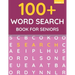 100+ Word Search Book For Seniors: Word Search For Adults & Seniors (Volume: 4)