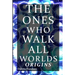 The Ones Who Walk All Worlds: Origins