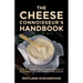 The Cheese Connoisseur's Handbook: How to deepen your understanding and enjoyment of fine cheese year-round