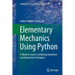 Elementary Mechanics Using Python: A Modern Course Combining Analytical and Numerical Techniques