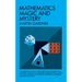 Mathematics, Magic and Mystery