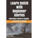 Learn Dutch with Beginner Stories: Interlinear Dutch to English