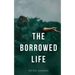 The Borrowed Life