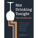 Not Drinking Tonight: The Workbook: A Clinician's Guide to Helping Clients Examine Their Relationship with Alcohol