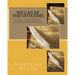 We Can Be the Outcome: A Book of Essays on Politics, Social Justice and Social Injustice in the Great Republic and Beyond