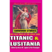 Titanic & Lusitania: Survivor Stories