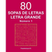 80 Sopas de letras Letra Grande - N. 1